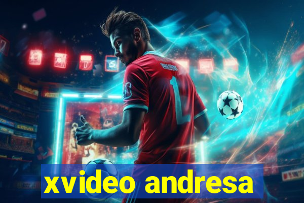 xvideo andresa